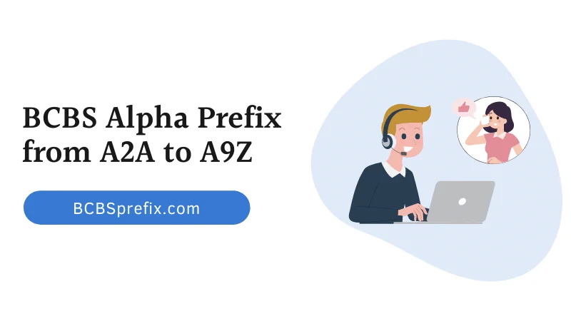 BCBS Alpha Numeric Prefix from A2A to A9Z